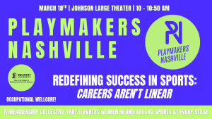 Redefining Success in Sports: Careers Aren’t Linear - Presented by Playmakers Nashville | WellCore Seminar @ Johnson Center Large Theater