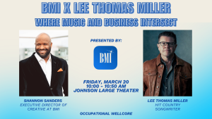 BMI x Lee Thomas Miller: Where Music and Business Intersect | WellCore Seminar @ Johnson Center Large Theater