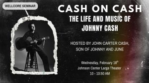 Cash on Cash: The Life and Music of Johnny Cash | WellCore Seminar @ Johnson Center Large Theater 115