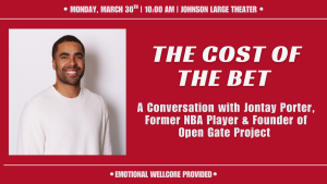 The Cost of the Bet: A Conversation with Jontay Porter on Gambling, Consequences and Redemption | WellCore Seminar @ Johnson Center Large Theater