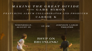 Making “The Great Divide” with Producer Gabe Simon | WellCore Seminar @ Johnson Center Large Theater