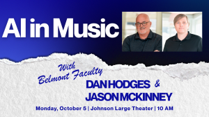 AI in Music with Dan Hodges and Jason McKinney @ Johnson Large Theater
