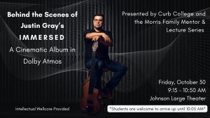 Behind the Scenes of Justin Gray’s IMMERSED: A Cinematic Album in Dolby Atmos | WellCore Seminar @ Johnson Center Large Theater 115